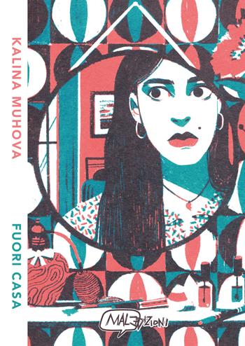 Fuori casa - Kalina Muhova - Libro MalEdizioni 2023, ConSequenza! | Libraccio.it