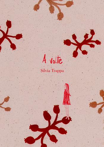 A volte - Silvia Trappa - Libro MalEdizioni 2026, DiVersi | Libraccio.it