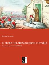 Il clero nel Mezzogiorno unitario. Tra reazione e patriottismo (1860-1861)