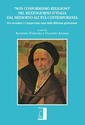 «Non conformismo religioso» nel mezzogiorno d'Italia dal Medioevo all'età contemporanea. Per ricordare i cinquecento anni dalla Riforma protestante  - Libro Terebinto Edizioni 2018 | Libraccio.it