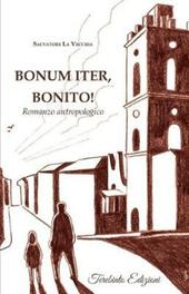 Bonum iter, Bonito! Romanzo antropologico