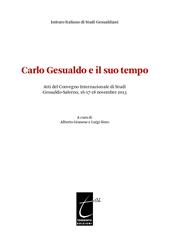 Carlo Gesualdo e il suo tempo. Atti del Convegno internazionale di studi Gesualdo (Salerno, 16-17-18 novembre 2013)