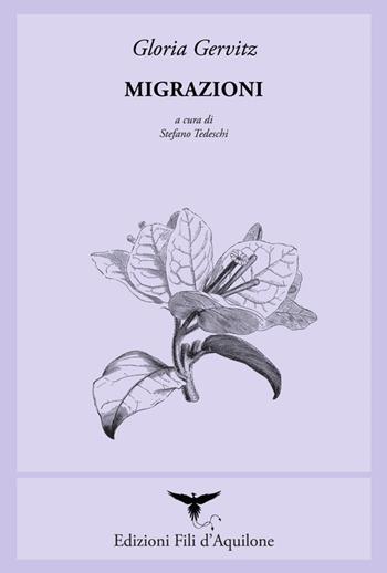 Migrazioni. Poema 1976-2020 - Gloria Gervitz - Libro Fili d'Aquilone 2022, I fili | Libraccio.it