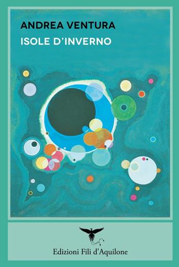 Isole d'inverno - Andrea Ventura - Libro Fili d'Aquilone 2025, I nodi | Libraccio.it
