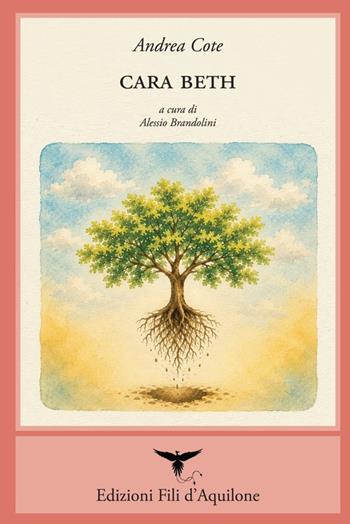 Cara Beth. Testo spagnolo a fronte. Ediz. bilingue - Andrea Cote - Libro Fili d'Aquilone 2026, I fili | Libraccio.it
