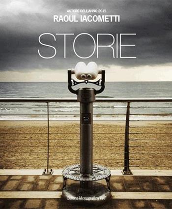 Storie - Raoul Iacometti - Libro FIAF 2015 | Libraccio.it