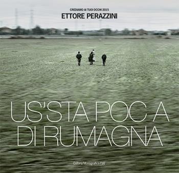 Us'sta poc a di Rumagna - Ettore Perazzini - Libro FIAF 2015 | Libraccio.it