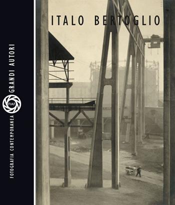 Italo Bertoglio. Ediz. illustrata - Italo Bertoglio - Libro FIAF 2009, Grandi autori della fotografia contemporanea | Libraccio.it