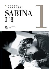 Sabina 0-18. Ediz. illustrata. Vol. 1