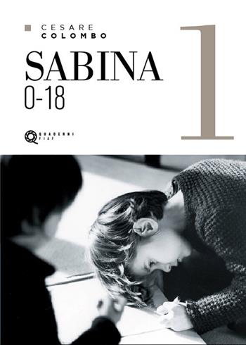 Sabina 0-18. Ediz. illustrata. Vol. 1 - Cesare Colombo - Libro FIAF 2017 | Libraccio.it