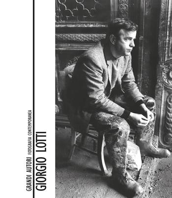Giorgio Lotti. Ediz. illustrata  - Libro FIAF 2020, Grandi autori della fotografia contemporanea | Libraccio.it