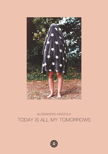Today is all my tomorrows. Ediz. illustrata - Alessandro Mazzola - Libro FIAF 2022 | Libraccio.it
