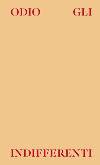 Odio gli indifferenti. Ediz. illustrata - Giuseppe Stampone - Libro Produzioni Nero 2017 | Libraccio.it