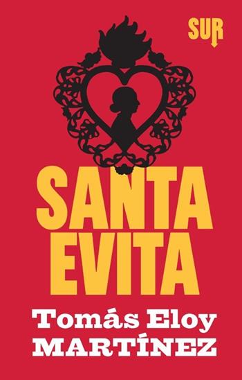 Santa Evita - Tomás Eloy Martínez - Libro Sur 2013 | Libraccio.it