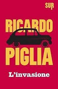L' invasione - Ricardo Piglia - Libro Sur 2015, LittleSur | Libraccio.it