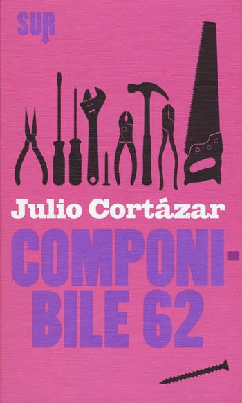 Componibile 62 - Julio Cortázar - Libro Sur 2015 | Libraccio.it