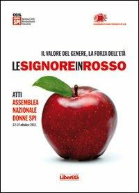 signore in rosso. Il valore del genere, la forza dell'età. Con CD Audio. Con DVD  - Libro Liberetà 2012 | Libraccio.it