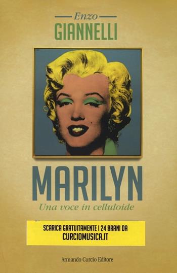 Marilyn. Una voce in celluloide. Con CD Audio - Enzo Giannelli - Libro Curcio Musica 2012, Parole tra le note | Libraccio.it