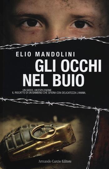 Gli occhi nel buio - Elio Mandolini - Libro Curcio 2013, New minds | Libraccio.it