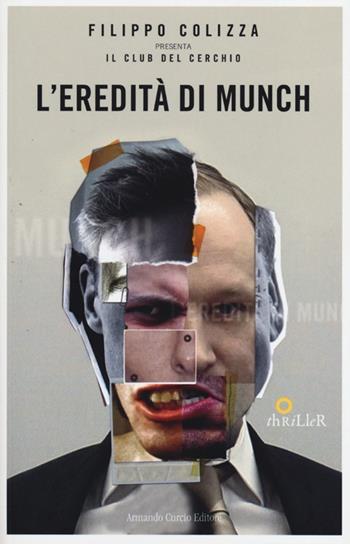 L'eredità di Munch - Filippo Colizza - Libro Curcio 2013, Il Club del Cerchio | Libraccio.it