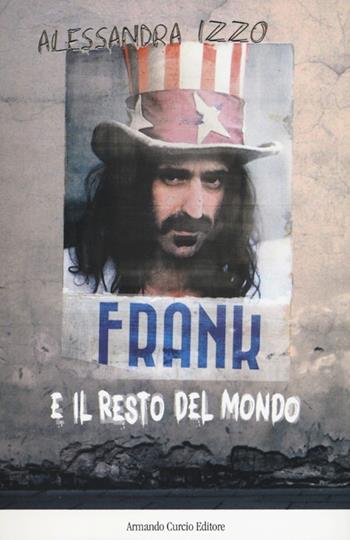 Frank e il resto del mondo - Alessandra Izzo - Libro Curcio 2013 | Libraccio.it