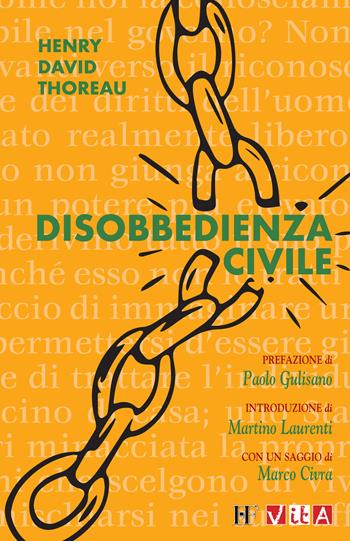 Disobbedienza civile. Da dove ripartire dopo due anni di isolamento - Henry David Thoreau - Libro Ivo Forza editore 2022 | Libraccio.it