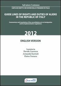 Carta dei diritti e dei doveri dello straniero in Italia. Ediz. inglese - Salvatore Centonze - Libro Edizioni Circolo Virtuoso 2012 | Libraccio.it