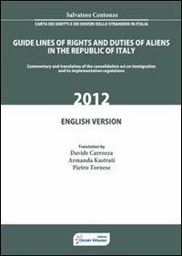 Carta dei diritti e dei doveri dello straniero in Italia. Ediz. inglese - Salvatore Centonze - Libro Edizioni Circolo Virtuoso 2012 | Libraccio.it