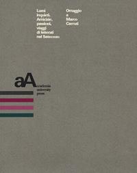 Lumi inquieti. Amicizie, passioni, viaggi di letterati nel Settecento. Omaggio a Marco Cerruti  - Libro Accademia University Press 2020 | Libraccio.it