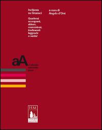Inchiesta su Gramsci. Quaderni scomparsi, abiure, conversioni, tradimenti. Leggende o verità?  - Libro Accademia University Press 2020, La  Biblioteca di «Historia Magistra» | Libraccio.it