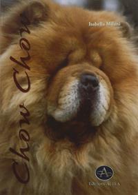 Chow chow - Isabella Milani - Libro Edizioni Altea 2011 | Libraccio.it