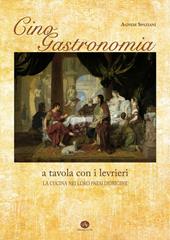 Cinogastronomia a tavola con i levrieri. La cucina nei loro paesi d'origine