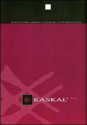Kaskal. Rivista di storia, ambienti e culture del Vicino Oriente antico. Ediz. multilingue. Vol. 8