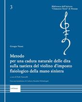 Metodo per una caduta naturale delle dita sulla tastiera del violino d'imposto fisiologico della mano sinistra