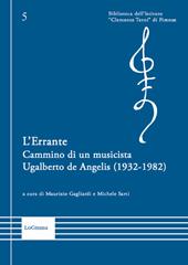 L'Errante. Cammino di un musicista. Ugalberto de Angelis (1932-1982)