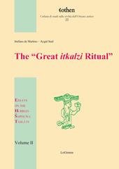 The «Great itkalzi Ritual». Essays on the Hurrian Sapinuwa Tablets. Vol. 2