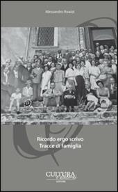 Ricordo ergo scrivo. Tracce di famiglia