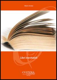 Libri inevitabili - Mario Amato - Libro Cultura e Dintorni 2014, Saggi questioni letterarie | Libraccio.it