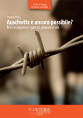 Auschwitz è ancora possibile? Temi e argomenti per un pensare civile