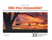 ONU: Pace (im)possibile? Storie e protagonisti della XIV Edizione del Festival del Cinema dei Diritti Umani di Napoli
