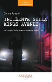 Incidente sulla Kings Avenue. Le indagini della giovane detective Judith Lay