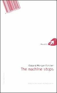 The machine stops-La macchina si ferma. Ediz. bilingue - Edward Morgan Forster - Libro Portaparole 2012, Maudit | Libraccio.it