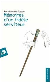 Mémoires d'un fidèle serviteur