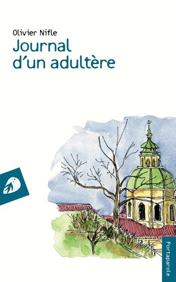 Journal d'un adultère - Olivier Nifle - Libro Portaparole 2016, I Venticinque | Libraccio.it