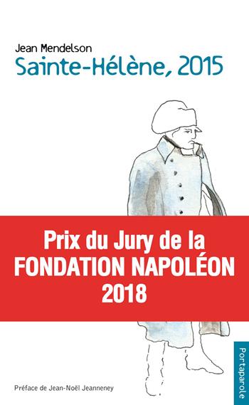 Sainte–Hélène, 2015 - Jean Mendelson - Libro Portaparole 2018 | Libraccio.it