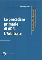 Le procedure primarie di ADR. L'arbitrato