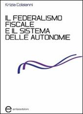 Il federalismo fiscale e il sistema delle autonomie
