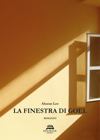 La finestra di Goel - Lee Aharan - Libro New-Book 2018 | Libraccio.it
