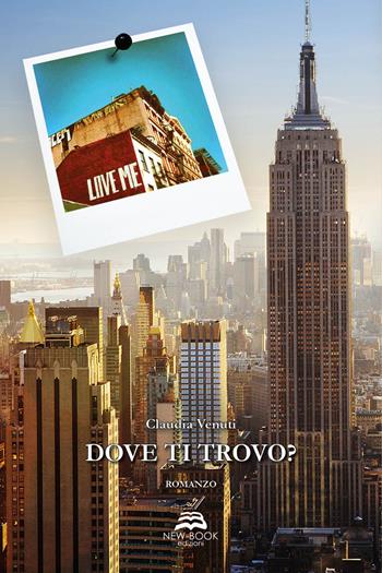 Dove ti trovo? - Claudia Venuti - Libro New-Book 2018 | Libraccio.it