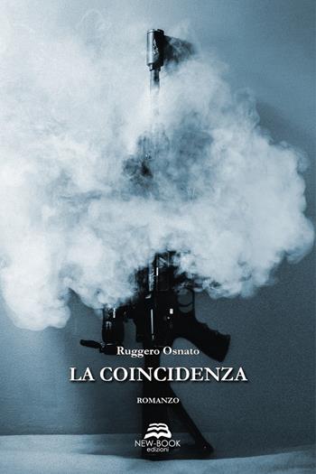 La coincidenza - Ruggero Osnato - Libro New-Book 2018 | Libraccio.it